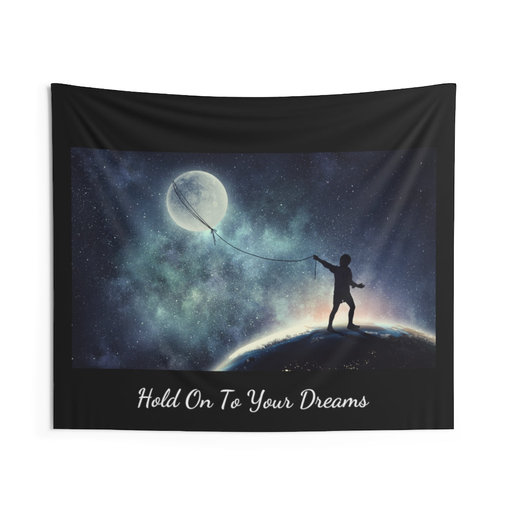 Hold On To Your Dreams Wall Tapestry - The Hook Up